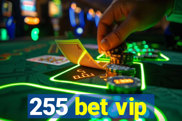 255 bet vip
